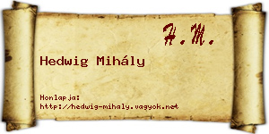 Hedwig Mihály névjegykártya